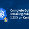 Complete Guide to Deploying Kubernetes 1.23.5 Cluster on CentOS 7